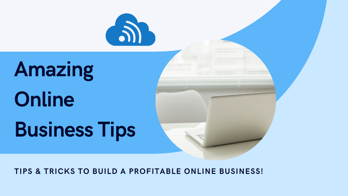 Amazing Online Business Tips