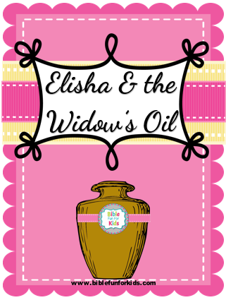 Bible Fun For Kids: 3.4. Elisha & the Widow's Oil