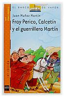 FRAY PERICO, CALCETIN yEL GUERRILLERO MARTIN--JUAN MUÑOZ MARTIN