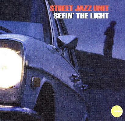 Street Jazz Unit - Seein' The Light (1997)