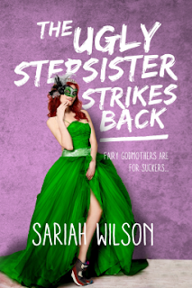 Goodreads Monday: The Ugly Stepsister Strikes Back by Sariah Wilson