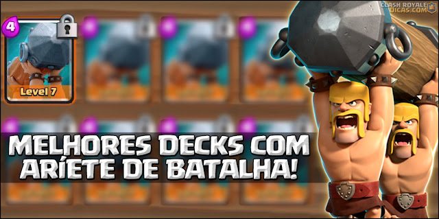 Dicas de Decks com Aríete de batalha para o desafio