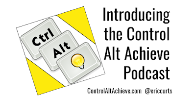 Control Alt Achieve: Introducing the Control Alt Achieve Podcast