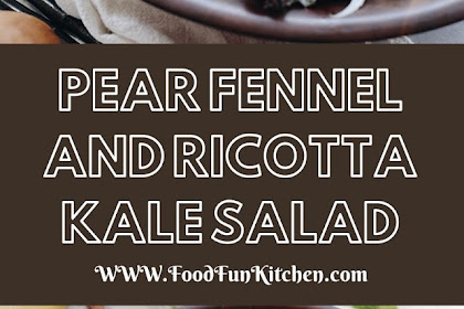 PEAR FENNEL AND RICOTTA KALE SALAD