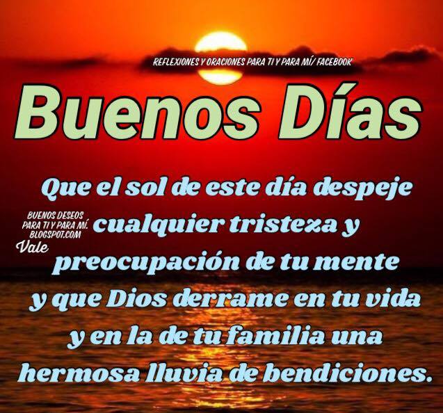Buenos Deseos Para Ti Y Para Mi Buenos Dias Que El Sol
