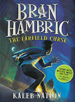 Bran Hambric: The Farfield Curse by Kaleb Nation