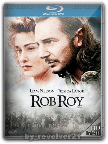 Rob Roy (1995) m-720p Dual Latino-Ingles [Subt.Esp-Ing] (Aventura)