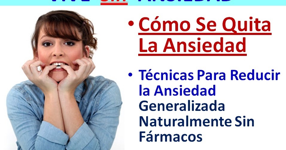 Como Se Quita La Ansiedad Técnicas Para Reducir la Ansiedad Generalizada Naturalmente Sin Como Se Quita La Ansiedad Técnicas Para Reducir la Ansiedad Generalizada Naturalmente Sin