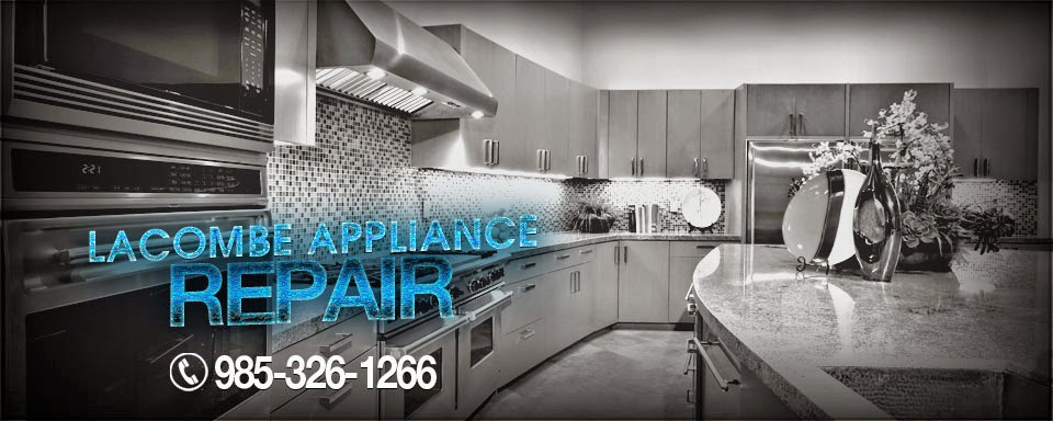 Lacombe Appliance Repair (985) 326-1266
