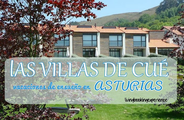 Las Villas de Cué, vacaciones de ensueño en Asturias #LivingBookingExperience