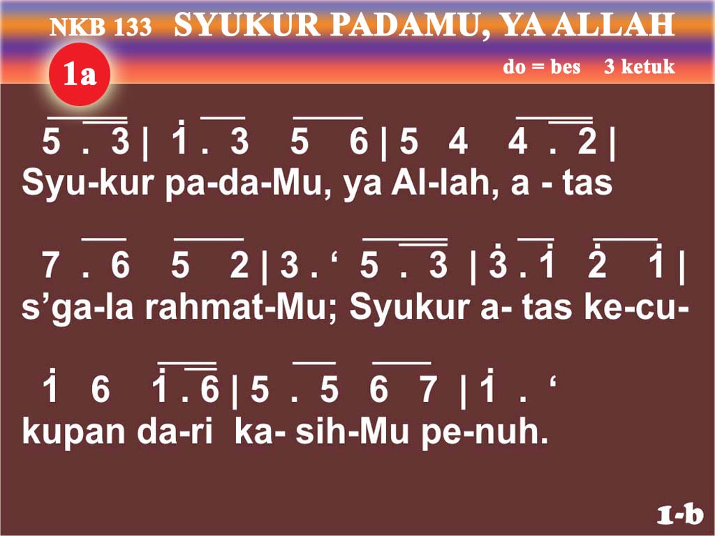 Download Lagu Rohani Mp3 Terbaru Lirik Dan Kord Lagu Nyanyian Online Dan Not Musik Kunci Gitar Nkb 133 Syukur Padamu Ya Allah