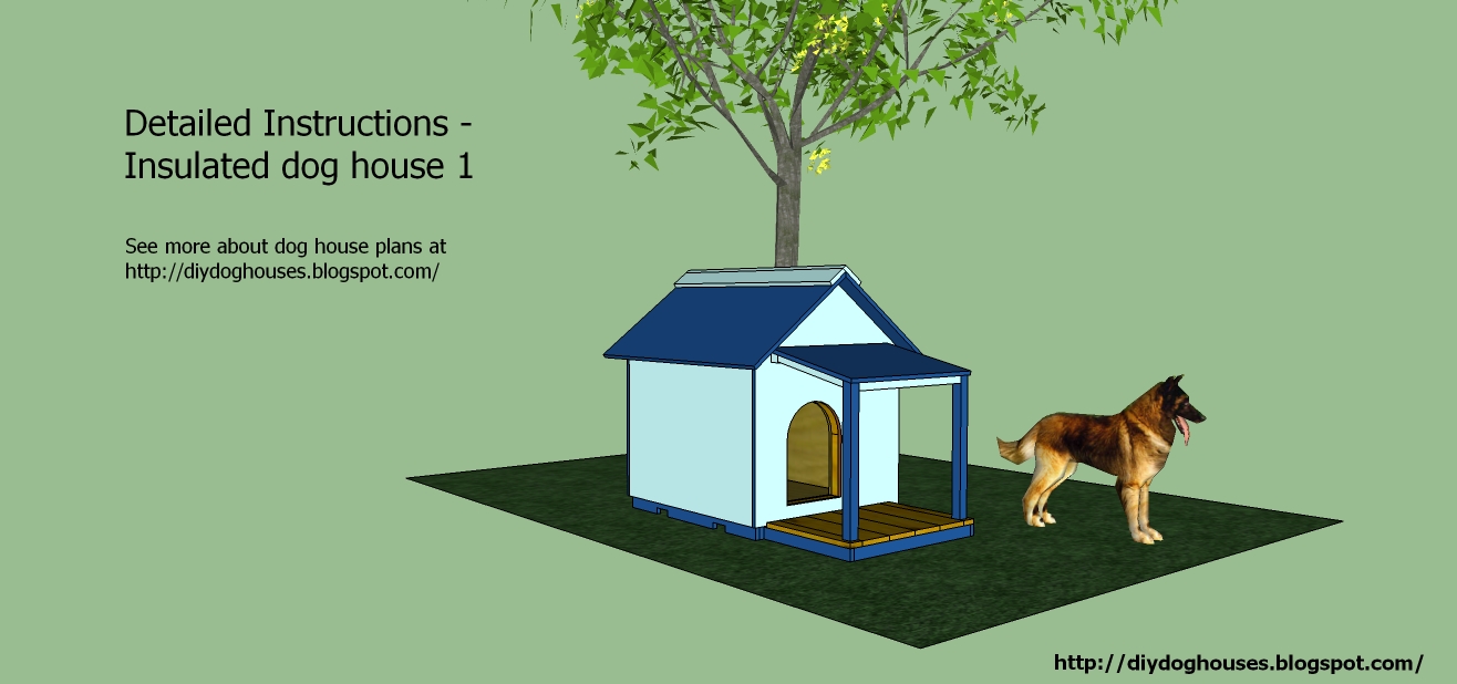Dog House Plans Detailed Instruction Insulated dog house 1