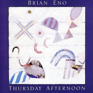 Brian Eno, Thursday Afternoon