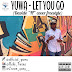 BETAMUSIQ: YUWA - LET YOU GO
