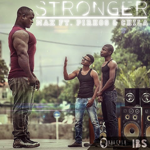 Max Feat. Pirhos & Chila - Stronger