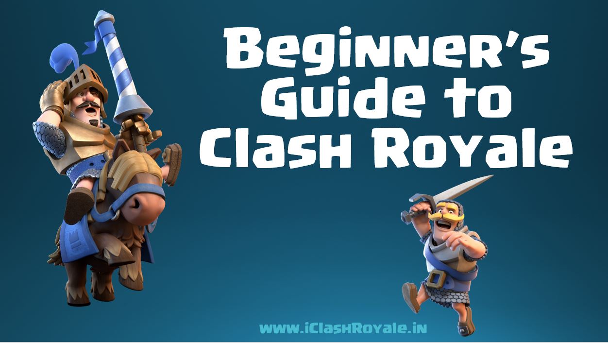 Beginners Guide to Clash Royale