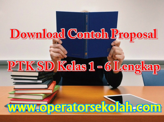 Download Contoh Proposal Ptk Sd Kelas 1 6 Lengkap Operator Sekolah