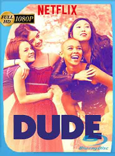 Dude (2018) HD [1080p] Latino [GoogleDrive] SXGO