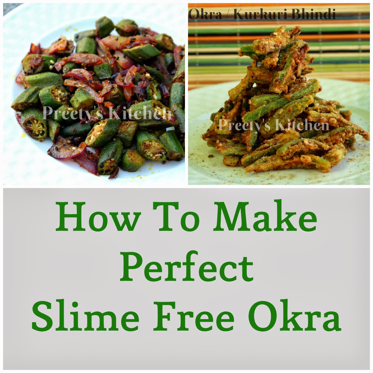 Preety's Kitchen How To Make Perfect Okra/Bhindi (SlimeFree)