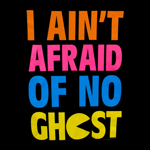 Folks Listen I Ain t Afraid On No Ghost Are You folks-listen-i-ain-t-afraid-on-no-ghost-are-you