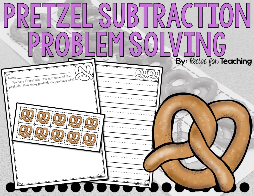 Pretzel Subtraction Problem Solving Recipe for Teaching