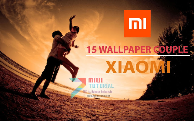 Ingin Bisa Semakin Mesra dengan Pacarnya? Coba 15 Wallpaper Couple Xiaomi Berikut Ini! (Para Jomblo Harap Jangan Anarkis) Ingin Bisa Semakin Mesra dengan Pacarnya? Coba 15 Wallpaper Couple Xiaomi Berikut Ini! (Para Jomblo Harap Jangan Anarkis)