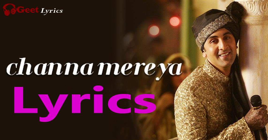 Channa mereya lyrics in english