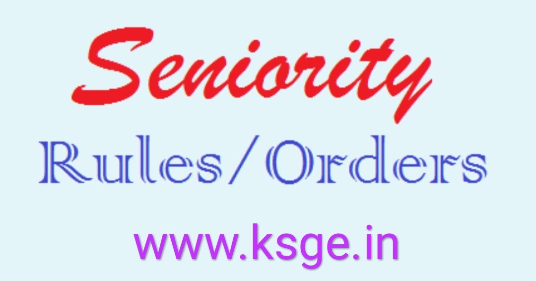 Civil Seva (Seniority) Rules, 1957 KSGE