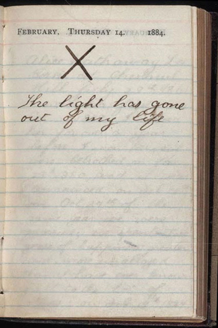 Theodore Roosevelt simply wrote an “X” above one striking sentence: “The light has gone out of my life”, 1884.