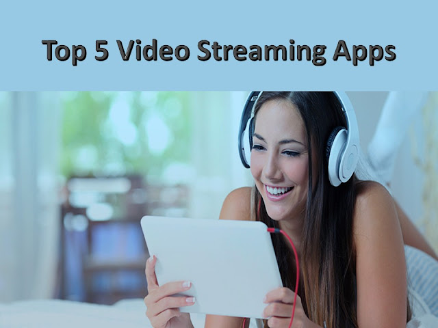 Top 5 Video Streaming Apps