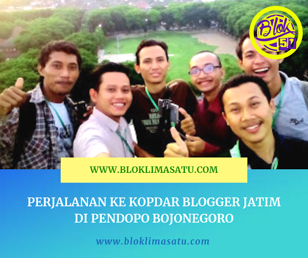 Perjalanan Dari Bangilan Ke Kopdar Blogger Jatim Di Pendopo Bojonegoro Perjalanan Dari Bangilan Ke Kopdar Blogger Jatim Di Pendopo Bojonegoro