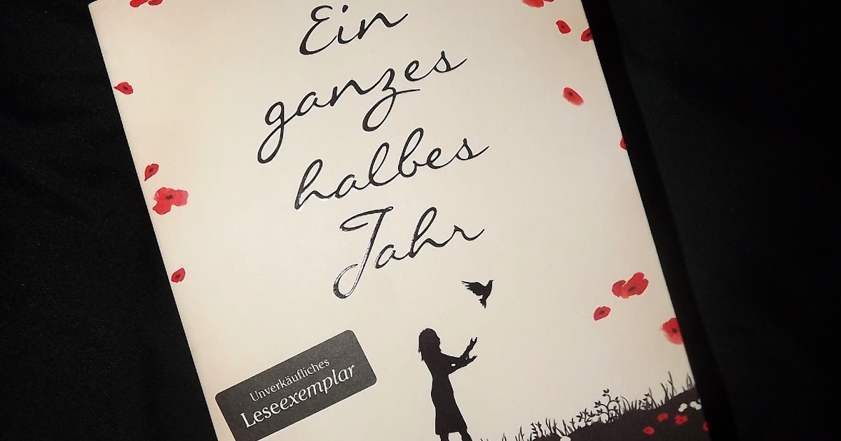Ein Ganzes Halbes Jahr Book my book passion: REZENSION zu „Ein ganzes halbes Jahr“ von Jojo Moyes