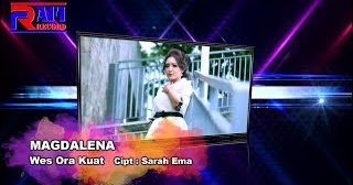 Lirik Lagu Magdalena Wes Ora Kuat Lorok