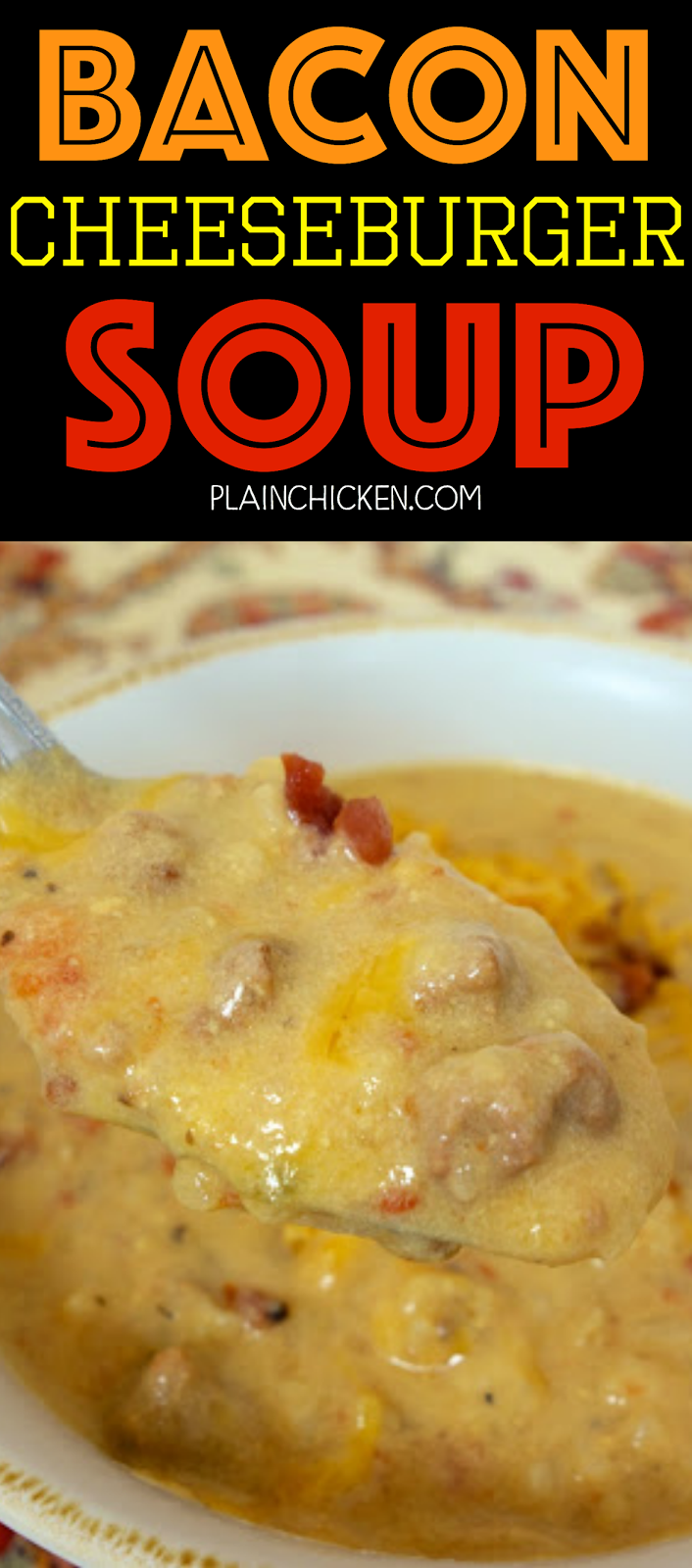 {Slow Cooker} Bacon Cheeseburger Soup Plain Chicken®