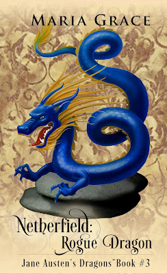 book cover for Netherfield: Rogue Dragon, book 3 of the Jane Austen's Dragon's series by Maria Grace