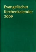 Evangelischer Kirchenkalender 2009: Notiz- und Amtskalender mit Losungen und Lehrtexten