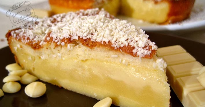 Gateau Magique Au Chocolat Blanc Il Etait Une Fois La Patisserie