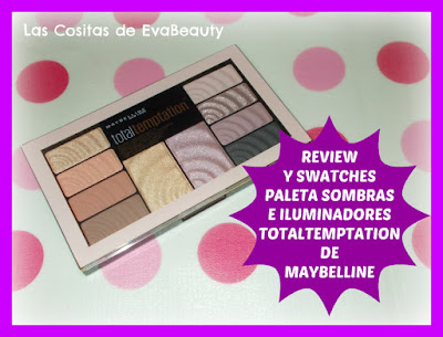 Review y Swatches Paleta de sombras e iluminadores TotalTemptation de Maybelline