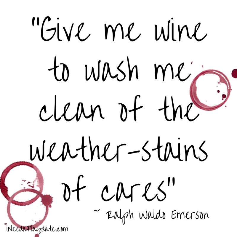 give me wine to wash clean... 