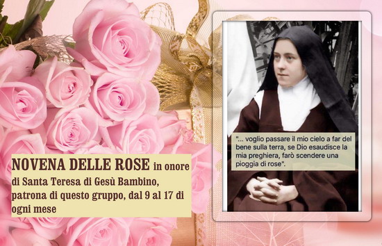 NOVENA DELLE ROSE in onore di Santa Teresa di Gesù Bambino, patrona di questo gruppo, dal 9 al