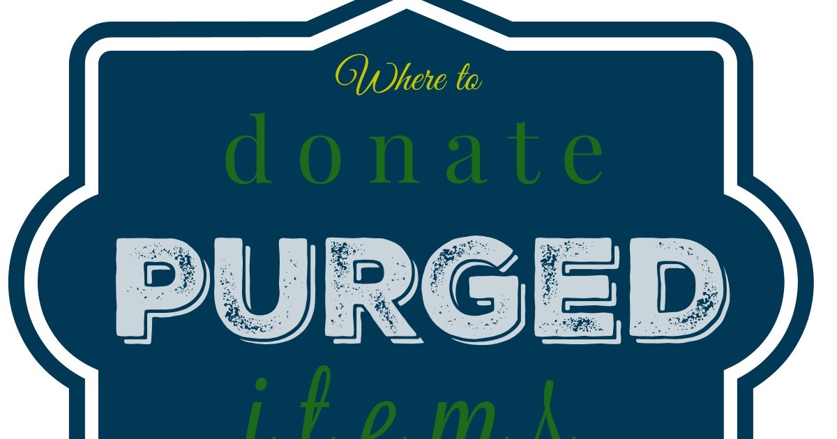 Where to Donate Purged Items A Complete Resource Postcards from the Ridge