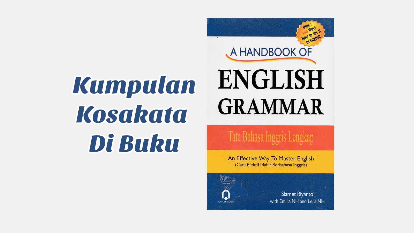 Kumpulan Kosakata di Buku A Handbook Of English Grammer Kumpulan Kosakata di Buku A Handbook Of English Grammer