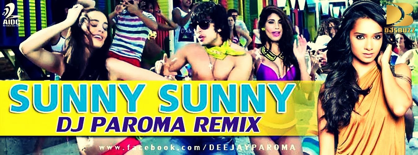 Sunny Sunny – Yo Yo Honey Singh BY DJ Paroma Remix