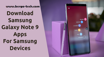 Download SAMSUNG Galaxy Note 9 Apps For Samsung Devices