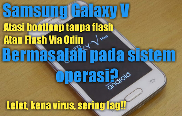 Cara flash hp samsung Galaxy v Plus, duos [15 menit] IME