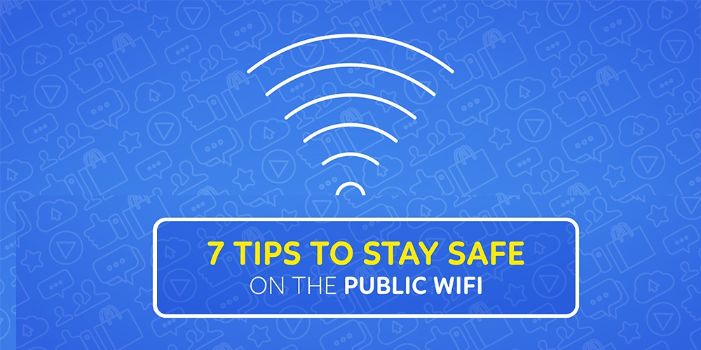 7 Tips to Stay Safe On Public WiFi infographic