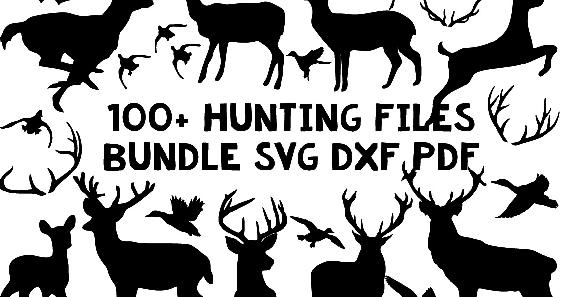 100+ hunting bundle svg dxf clip art silhouette cameo cricut files