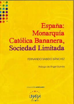 España, Monarquía Católica Bananera, Sociedad Limitada (Unaria Edic. Set. 2013)