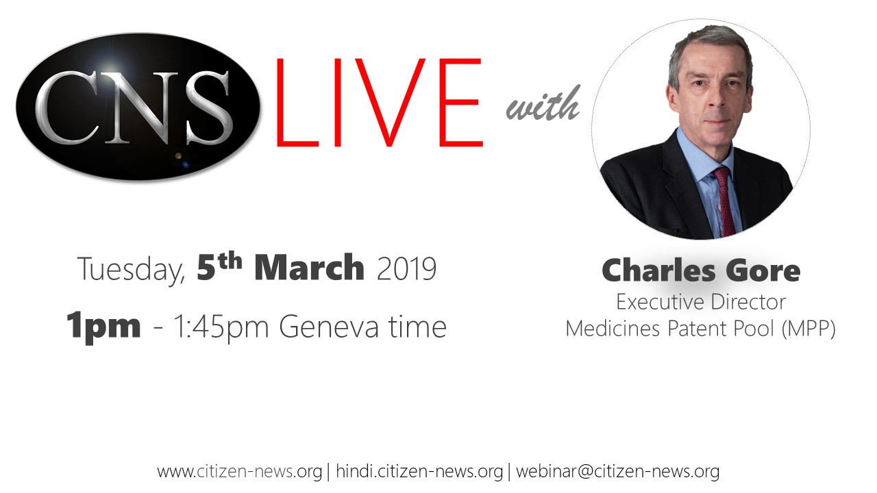 CNS [CNS Live] eConversation with Charles Gore of Medicines Patent Pool