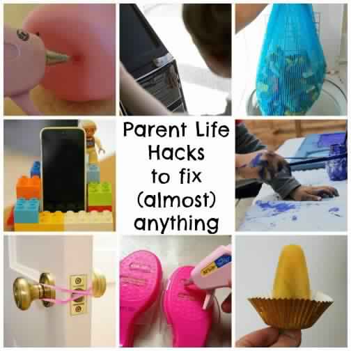 15 Parent Life Hacks to fix (Almost) Everything